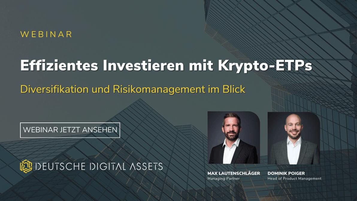Effizientes Investieren mit Krypto-ETPs – Webinar anschauen! Effizientes Investieren mit Krypto-ETPs – Webinar anschauen!