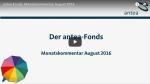 Marktkommentar: Video antea-Fonds: Monatskommentar August 2016