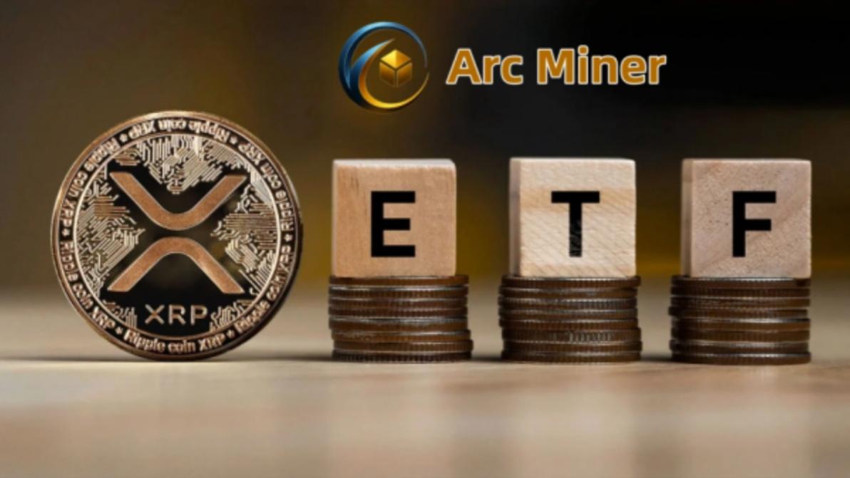 Countdown zum XRP-ETF-Bullenmarkt: So verdienen Sie mit Arc Miner täglich 15.700 US-Dollar
