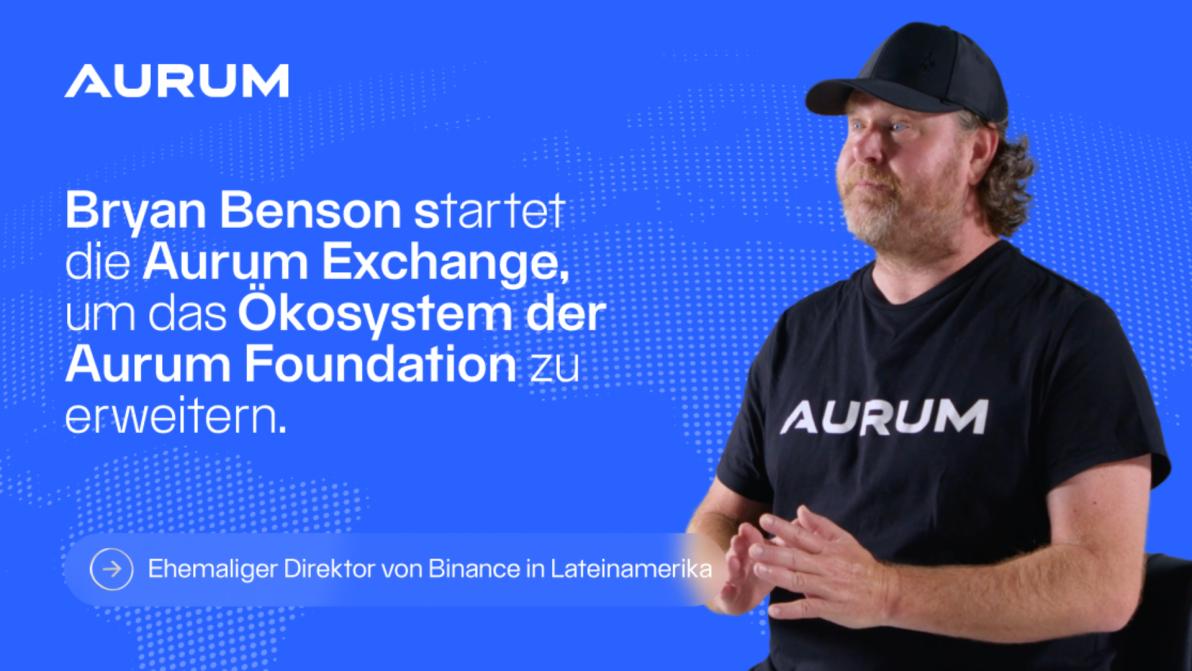 Bryan Benson, Ex-Direktor von Binance Lateinamerika, startet Aurum Exchange
