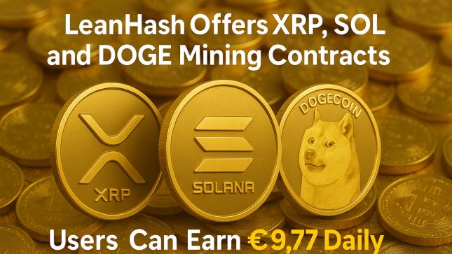 LeanHash bietet Mining-Verträge für XRP, SOL und DOGE an. Nutzer können problemlos 9.777 € pro Tag verdienen