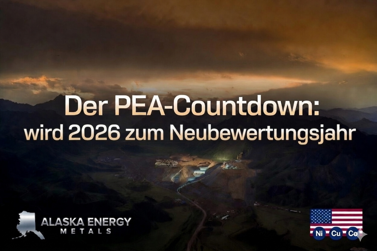 Der PEA-Countdown - Wie 2026 zum Neubewertungsjahr von Alaska Energy Metals wird