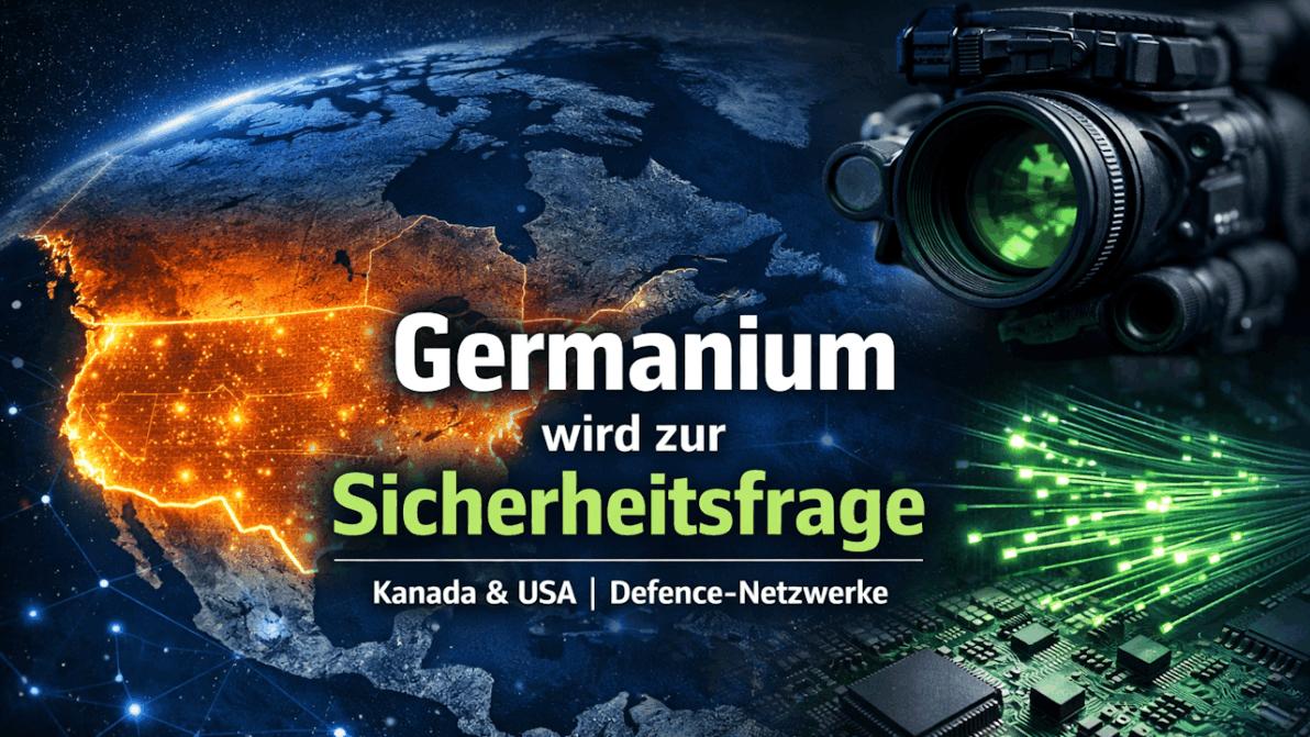 Kritische Rohstoffe - Diese Germanium-Aktie rückt jetzt ins sicherheitspolitische Zentrum Nordamerikas