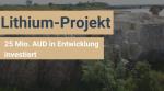 Lithiumprojekt auf Vormarsch: AVZ investiert 25 Mio. AUD in frühe Entwicklungsarbeiten