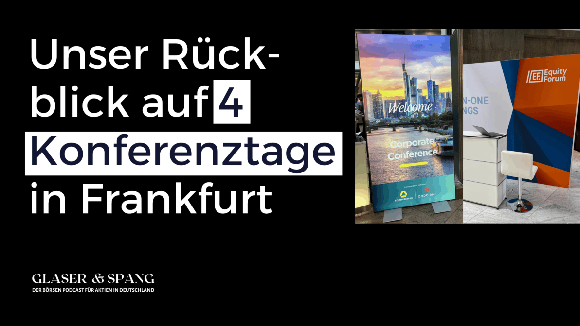 Rückblick auf 2 Konferenzen - Exklusiver Einblick in die Konferenzen der Commerzbank und vom Equity Forum