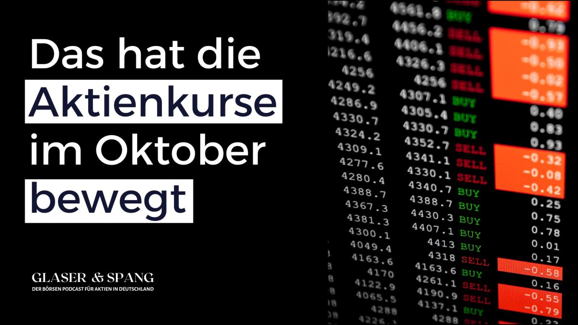 Kursbewegungen im Oktober - Diese Nachrichten haben die Kurse im Oktober beeinflusst