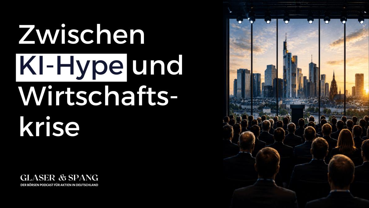 Podcast Glaser & Spang - Frühjahrskonferenz: Unsere spannendsten Aktienideen aus Frankfurt im Überblick