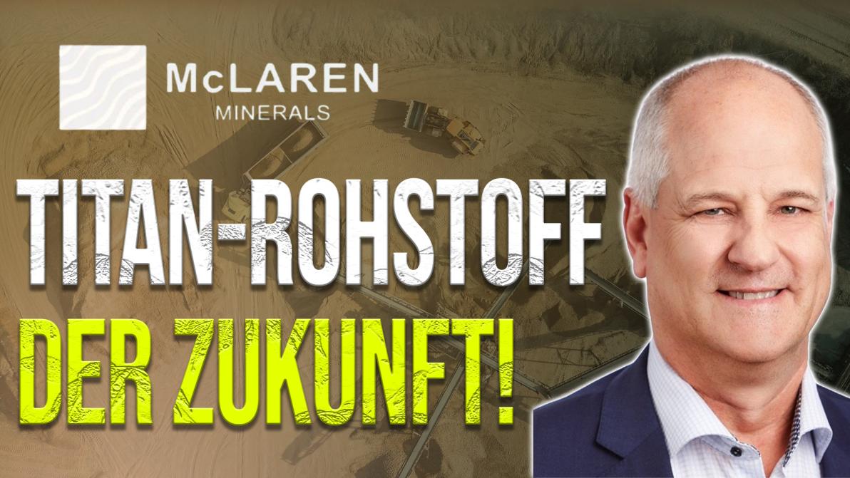 Goldinvest.de - McLaren Minerals im Interview - Titanprojekt vor nächsten Meilensteinen